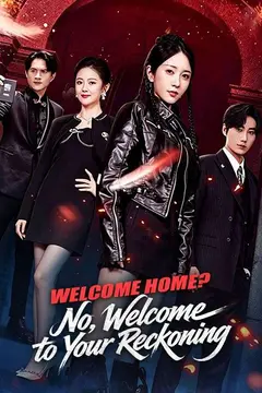 Welcome Home? No, Welcome to Your Reckoning