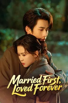 Married First, Loved Forever