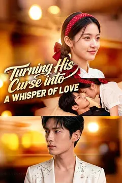 Turning His Curse into a Whisper of Love