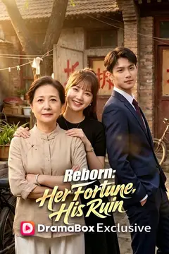 Reborn: Her Fortune, His Ruin