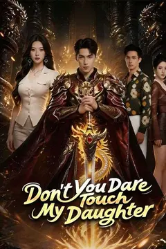 Don't You Dare Touch My Daughter