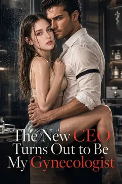 The New CEO Turns Out to Be My Gynecologist