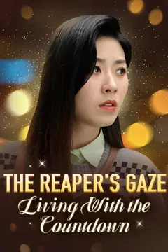 The Reaper's Gaze: Living With the Countdown（DUBBED）