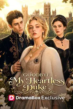 Goodbye My Heartless Duke