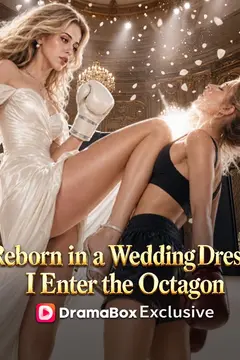 Reborn in a Wedding Dress, I Enter the Octagon
