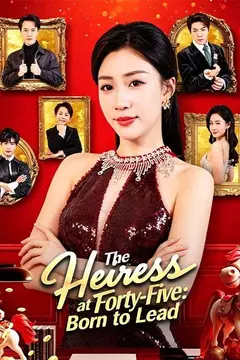The Heiress at Forty-Five: Born to Lead