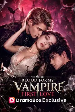 No More Blood For My Vampire First Love