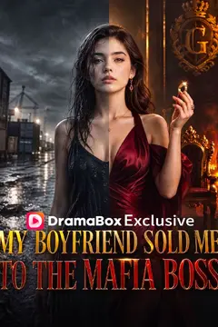 My Boyfriend Sold Me to the Mafia Boss