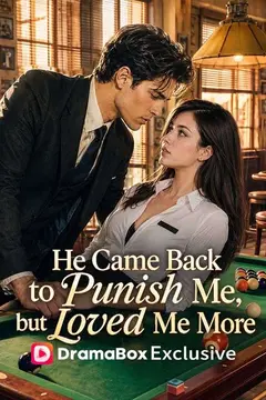 He Came Back to Punish Me, but Loved Me More