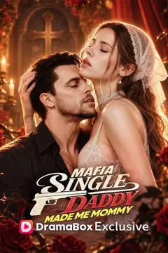 Mafia Single Daddy Made Me Mommy