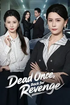 Dead Once, Back for Revenge