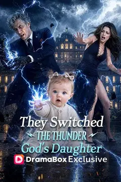 They Switched the Thunder God's Daughter