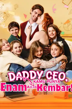 Daddy CEO, Kamu Punya Enam Anak Kembar!