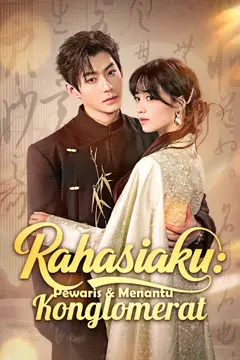 Rahasiaku: Pewaris & Menantu Konglomerat