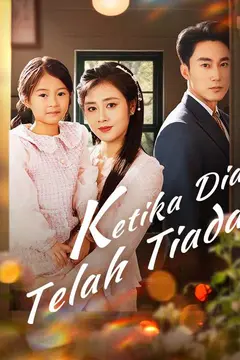 Ketika Dia Telah Tiada