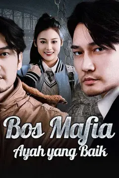 Bos Mafia Ayah yang Baik