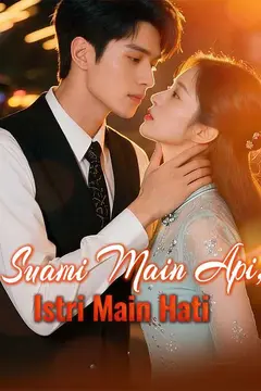 Suami Main Api, Istri Main Hati