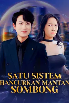 Satu Sistem Hancurkan Mantan Sombong