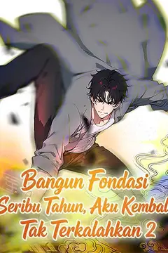 Bangun Fondasi Seribu Tahun, Aku Kembali Tak Terkalahkan 2