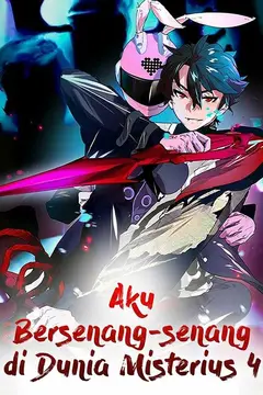Aku Bersenang-senang di Dunia Misterius 4