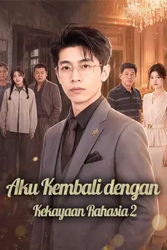 Aku Kembali dengan Kekayaan Rahasia 2