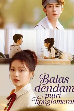 Balas dendam putri konglomerat