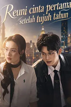 Reuni cinta pertama setelah tujuh tahun