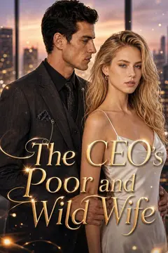 The CEO's Poor and Wild Wife