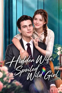 Hidden Wife, Spoiled Wild Girl