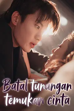 Batal tunangan temukan cinta