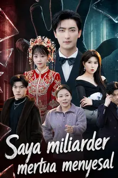Saya miliarder mertua menyesal