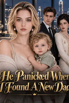 He Panicked When I Found A New Dad