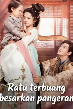 Ratu terbuang besarkan pangeran