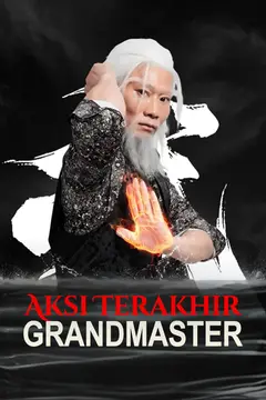 Aksi Terakhir Grandmaster
