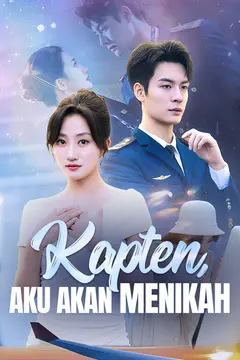 Kapten, Aku Akan Menikah