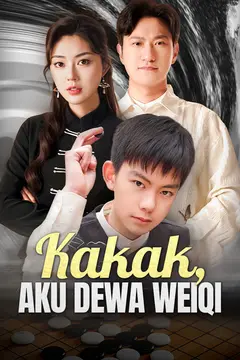Kakak, Aku Dewa Weiqi