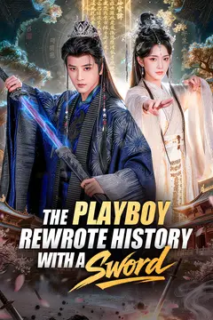 The Playboy Rewrote History with a Sword