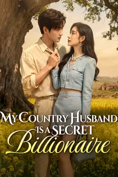 My Country Husband Is a Secret Billionaire