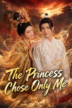 The Princess Chose Only Me