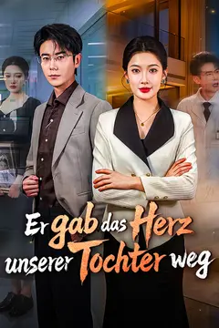Er gab das Herz unserer Tochter weg