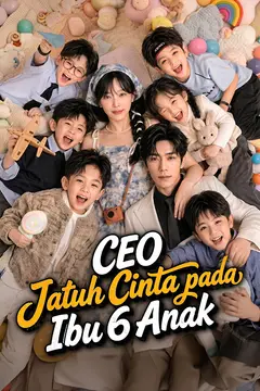 CEO Jatuh Cinta pada Ibu 6 Anak