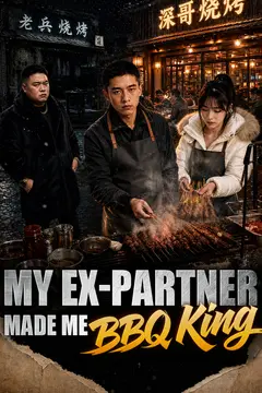 My Ex-Partner Made Me BBQ King