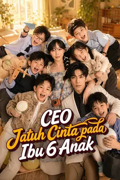 CEO Jatuh Cinta pada Ibu 6 Anak