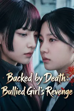 Backed by Death: Bullied Girl's Revenge