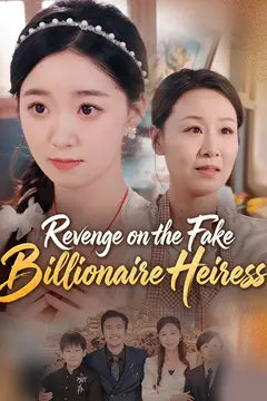 Revenge on the Fake Billionaire Heiress