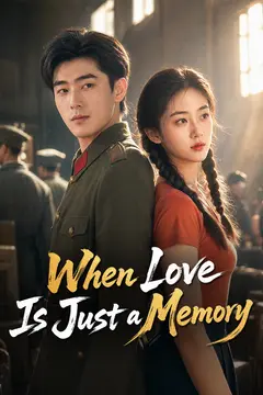 When Love Is Just a Memory