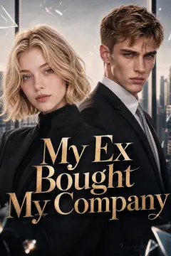 My Ex Bought My Company