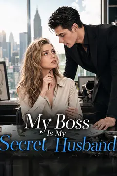 My Boss Is My Secret Husband