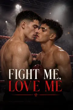 Fight me, Love me