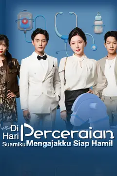 Di Hari Perceraian,Suamiku Mengajakku Siap Hamil
